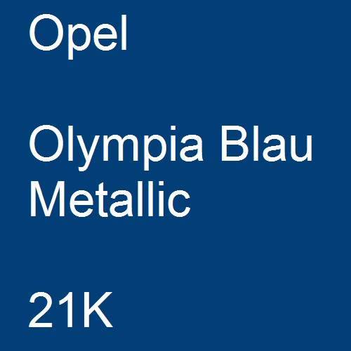 Opel, Olympia Blau Metallic, 21K.